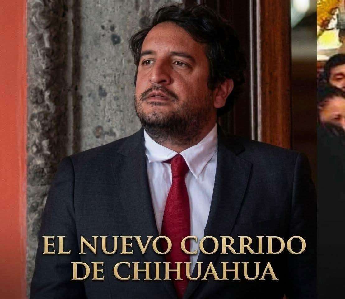 El nuevo corrido de Chihuahua...